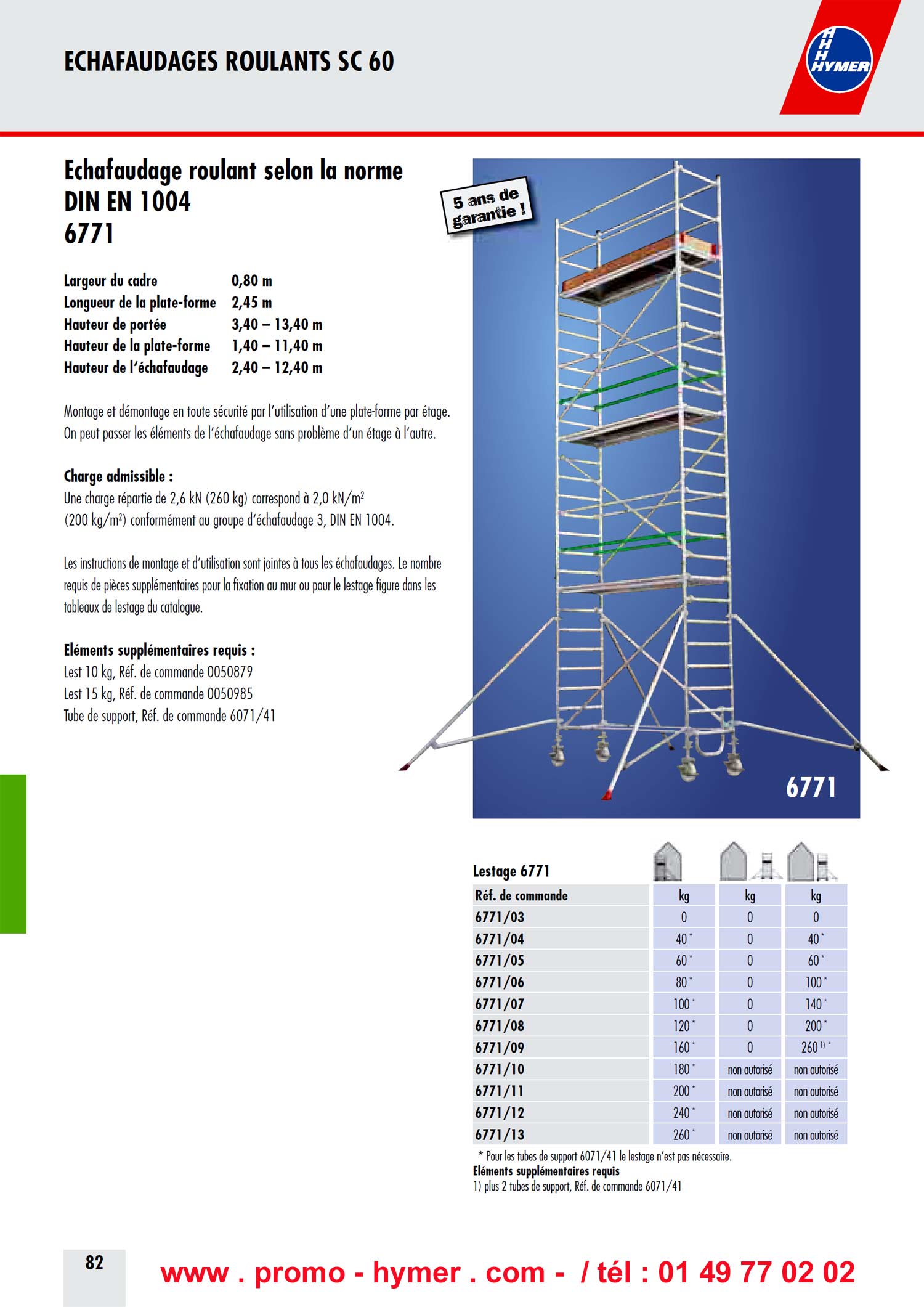 les échafaudages ref : 6771 avec escalier et tous échafaudages aluminium  HYMER, plateformes de sécurité, echelles et autres matériels d'élévation